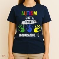 Autism Is Not A Tragedy Ignorance Is Funny Autism T-Shirt thumb 4