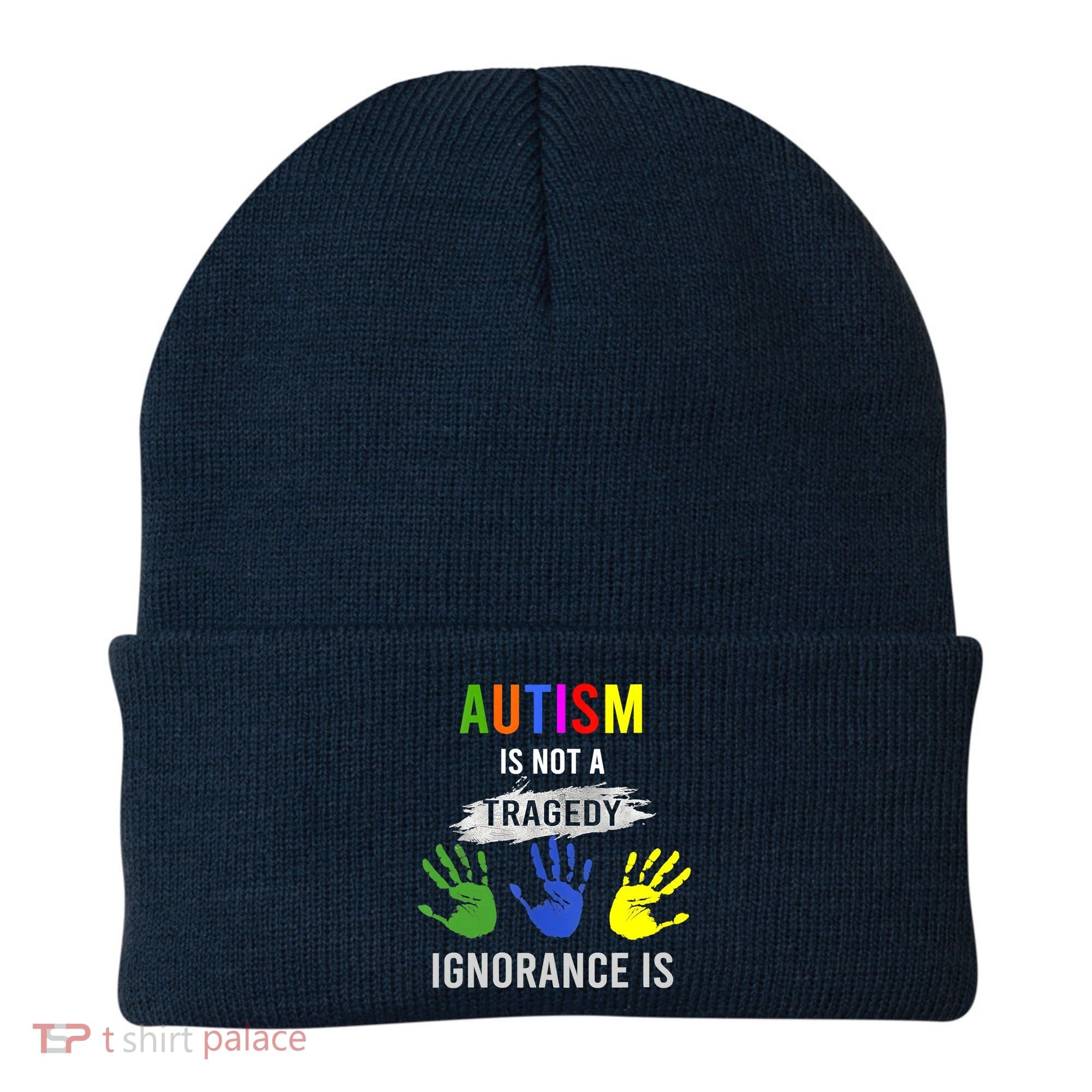 Autism Is Not A Tragedy Ignorance Is Funny Autism Beanie