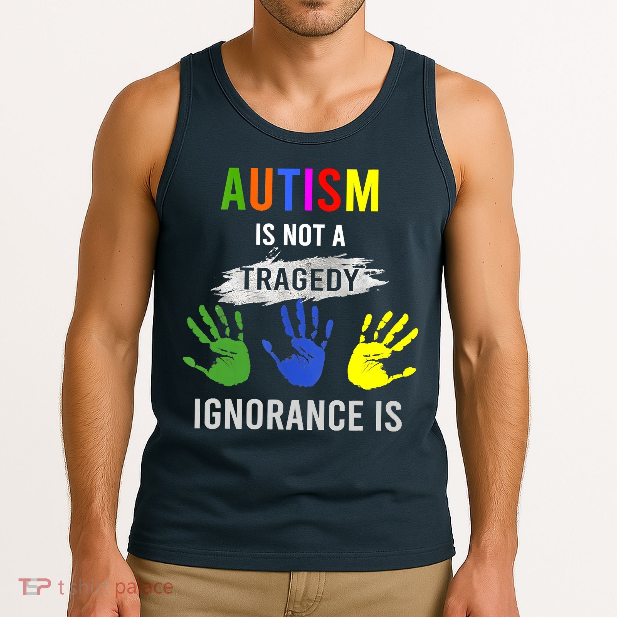 Autism Is Not A Tragedy Ignorance Is Funny Autism Tank Top