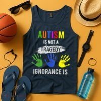 Autism Is Not A Tragedy Ignorance Is Funny Autism Tank Top thumb 4