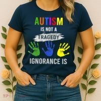 Autism Is Not A Tragedy Ignorance Is Funny Autism Women's T-Shirt thumb 2