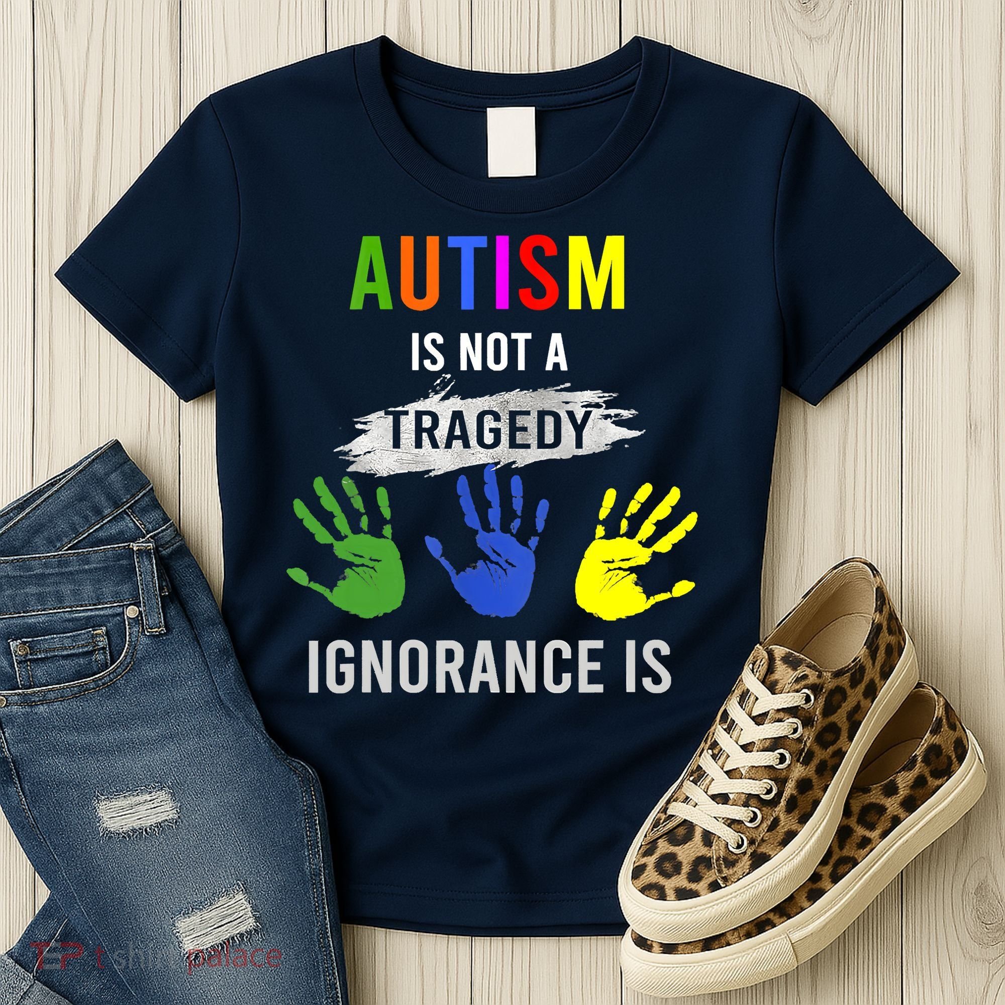 Autism Is Not A Tragedy Ignorance Is Funny Autism Women's T-Shirt