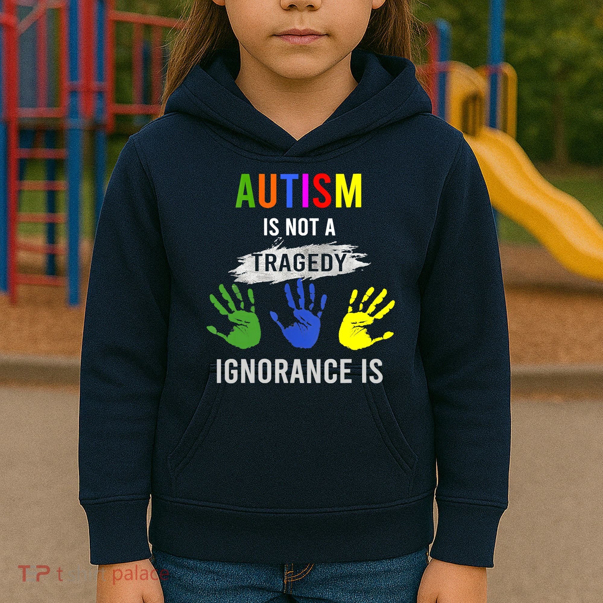 Autism Is Not A Tragedy Ignorance Is Funny Autism Kids Hoodie