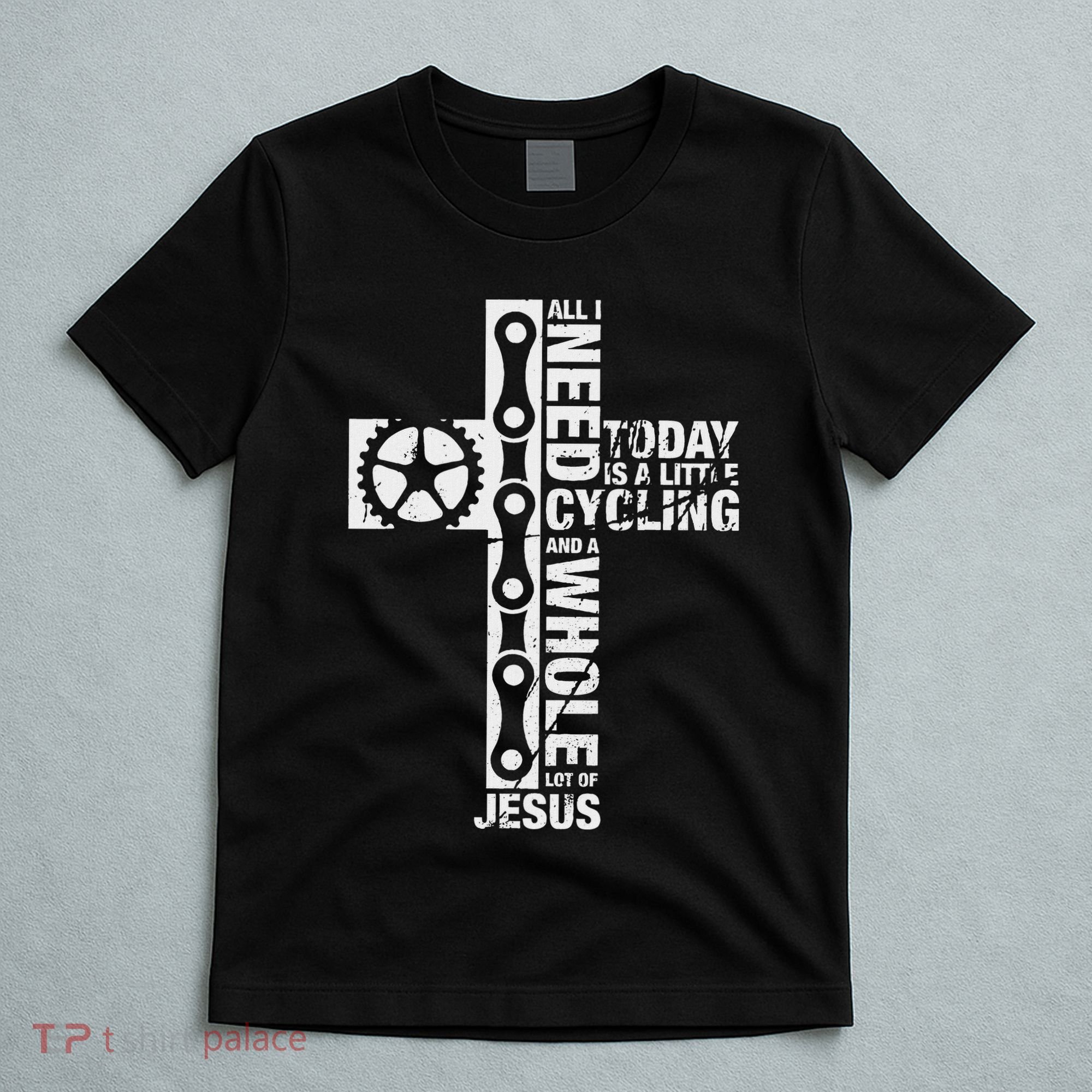All I Need Is Cycling And Jesus Christian Religious T-Shirt