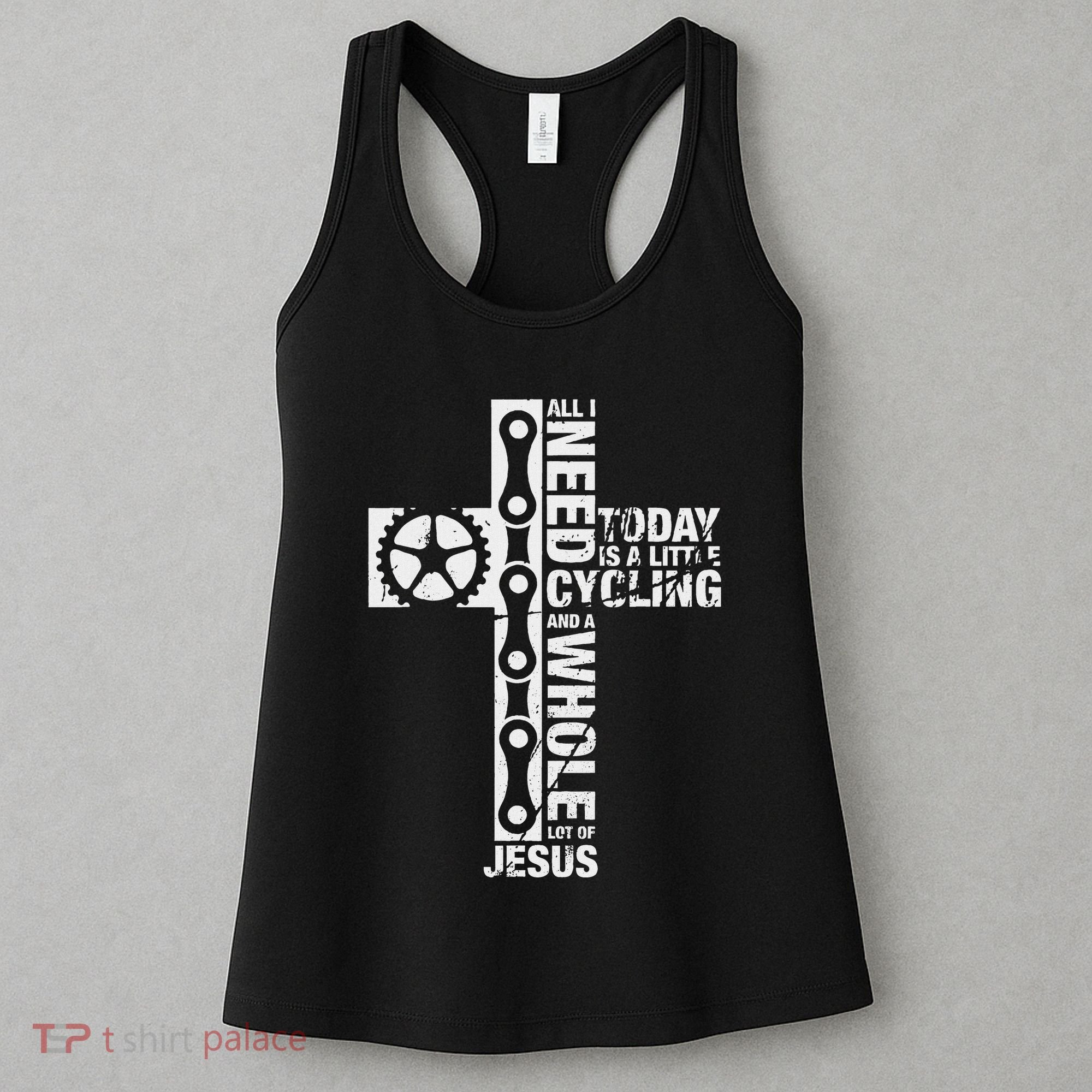 All I Need Is Cycling And Jesus Christian Religious Women's Tank Top