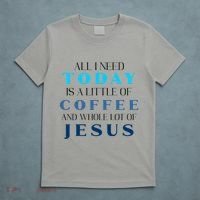 All I Need Today Is A Little Coffee And A Whole Lot Of Jesus T-Shirt thumb 5