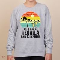 All I Need Is Tequila And Sunshine Beach Vacation Summer Women's Sweatshirt thumb 0
