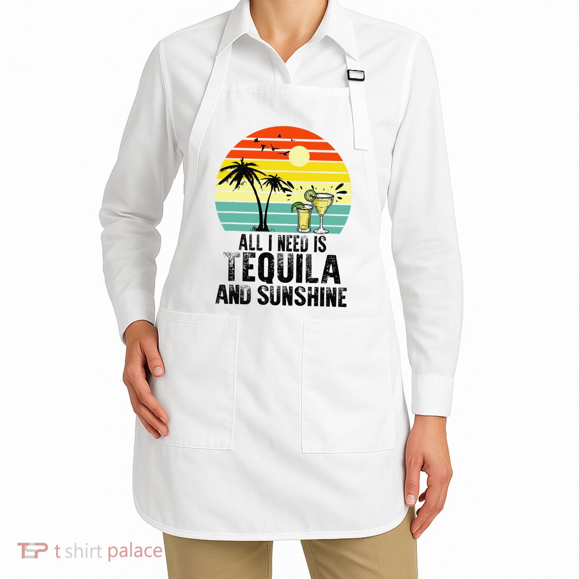 All I Need Is Tequila And Sunshine Beach Vacation Summer Apron