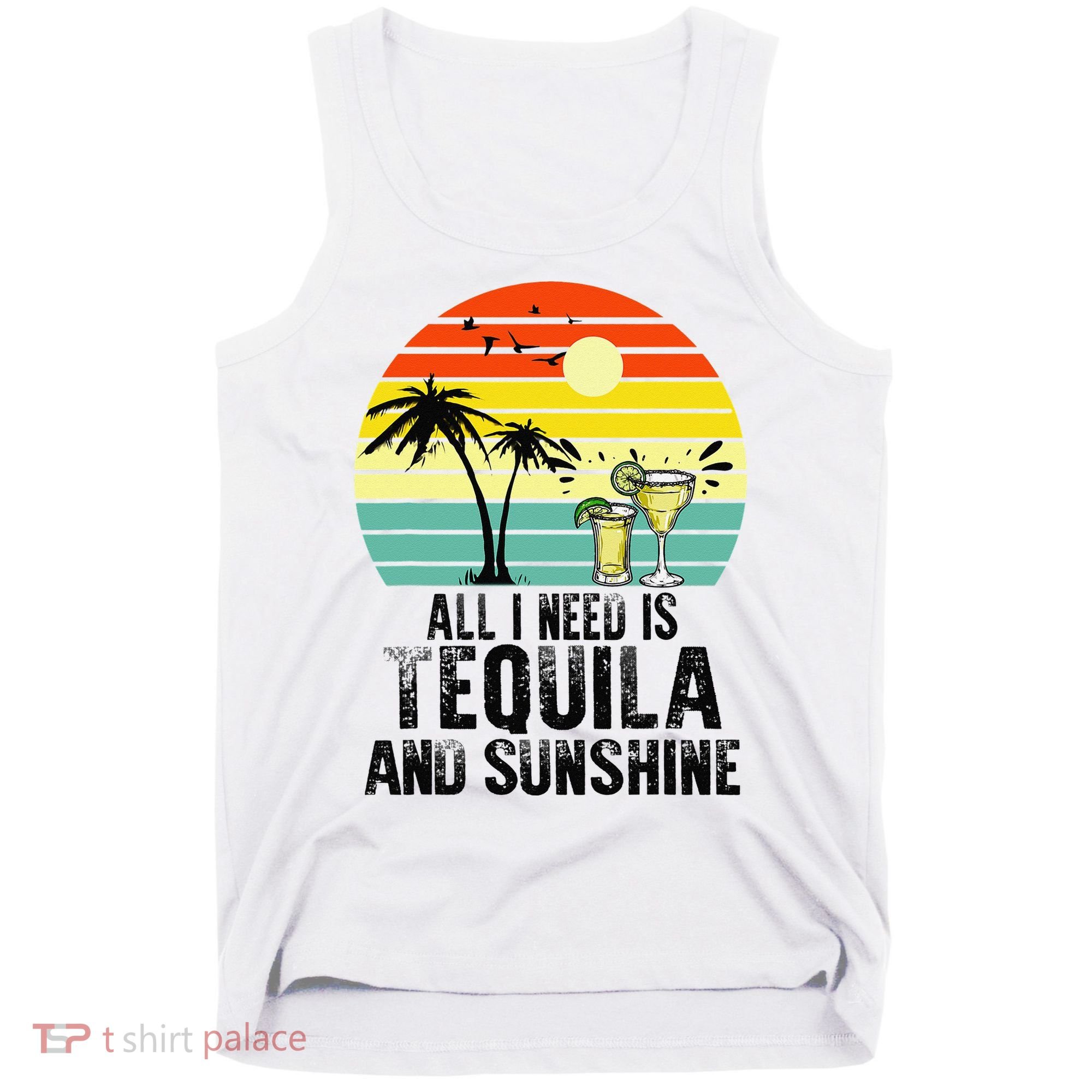 All I Need Is Tequila And Sunshine Beach Vacation Summer Tank Top