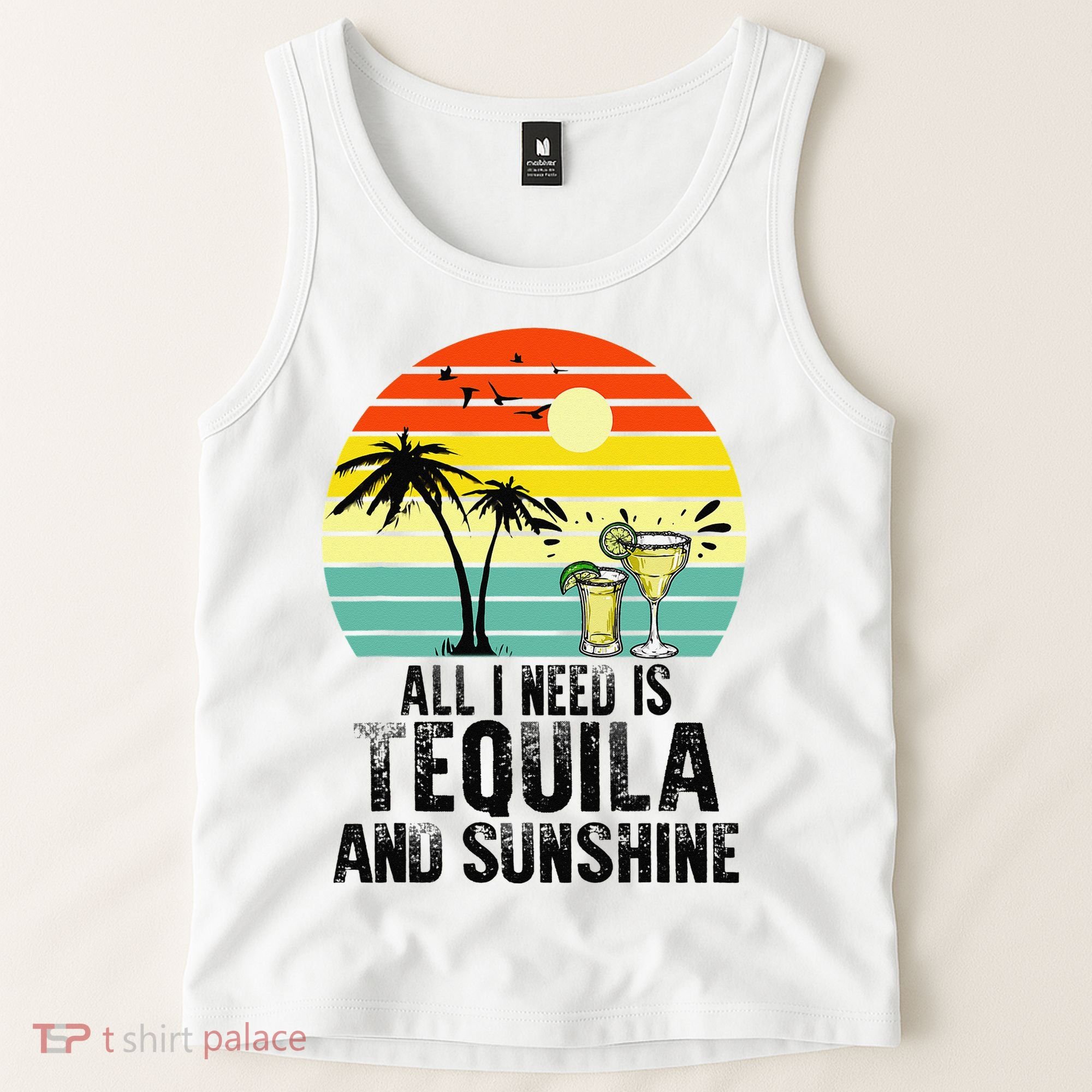 All I Need Is Tequila And Sunshine Beach Vacation Summer Tank Top