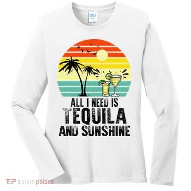 All I Need Is Tequila And Sunshine Beach Vacation Summer Women's Long Sleeve Shirt