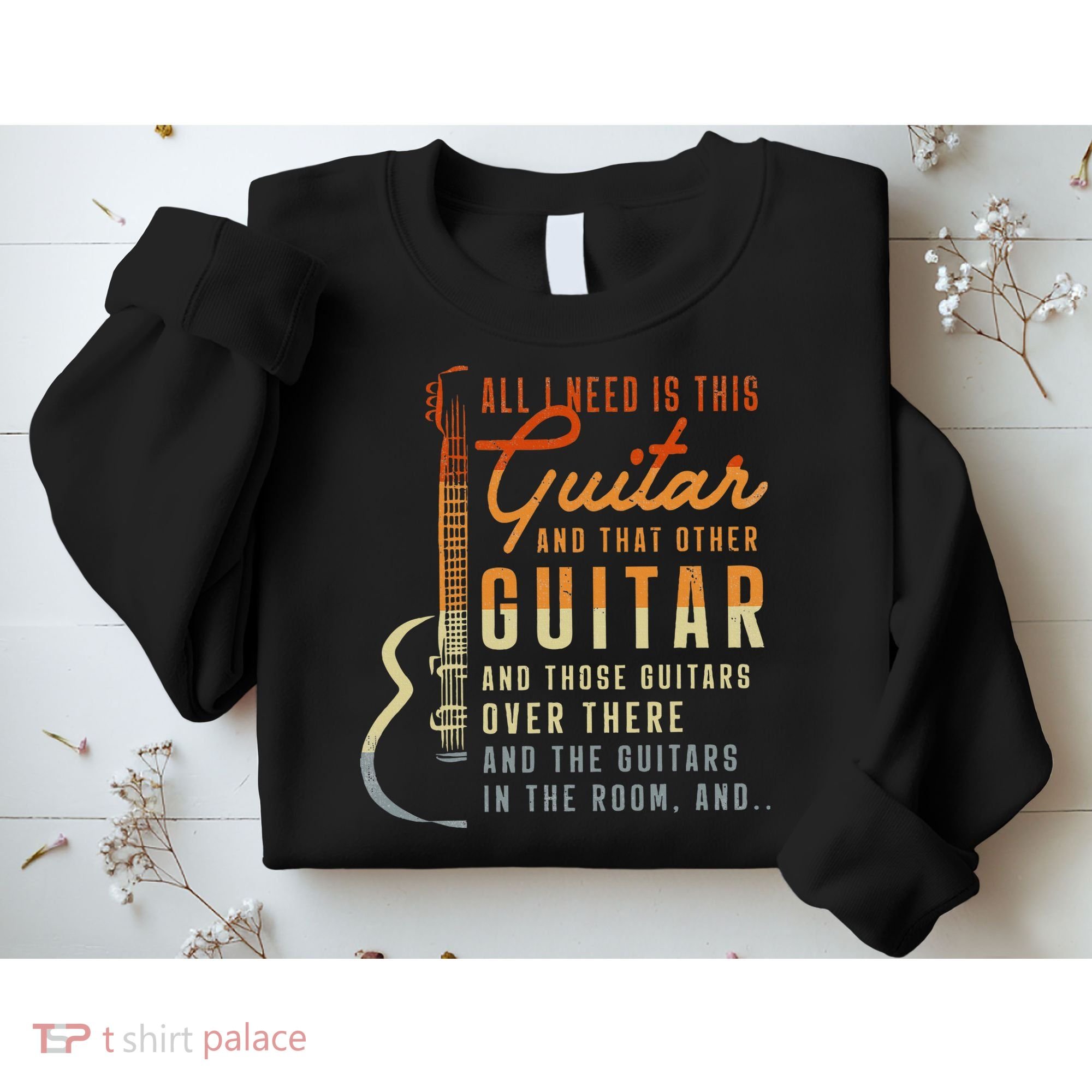 All I Need Is This Guitar Player Gifts Guitarist Music Band Sweatshirt