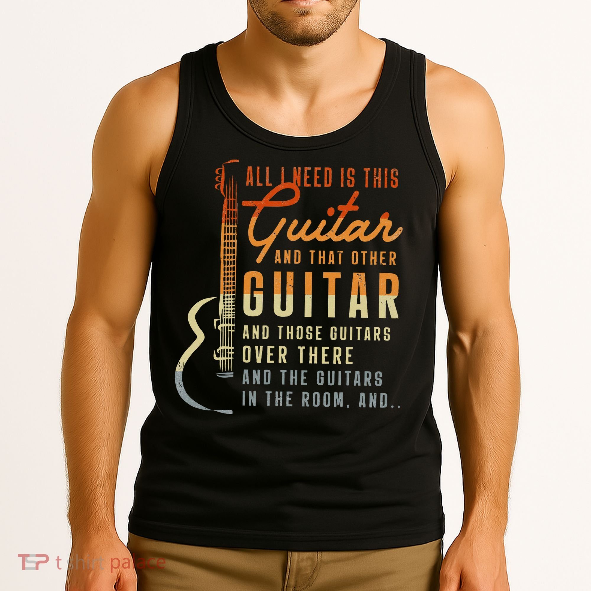 All I Need Is This Guitar Player Gifts Guitarist Music Band Tank Top