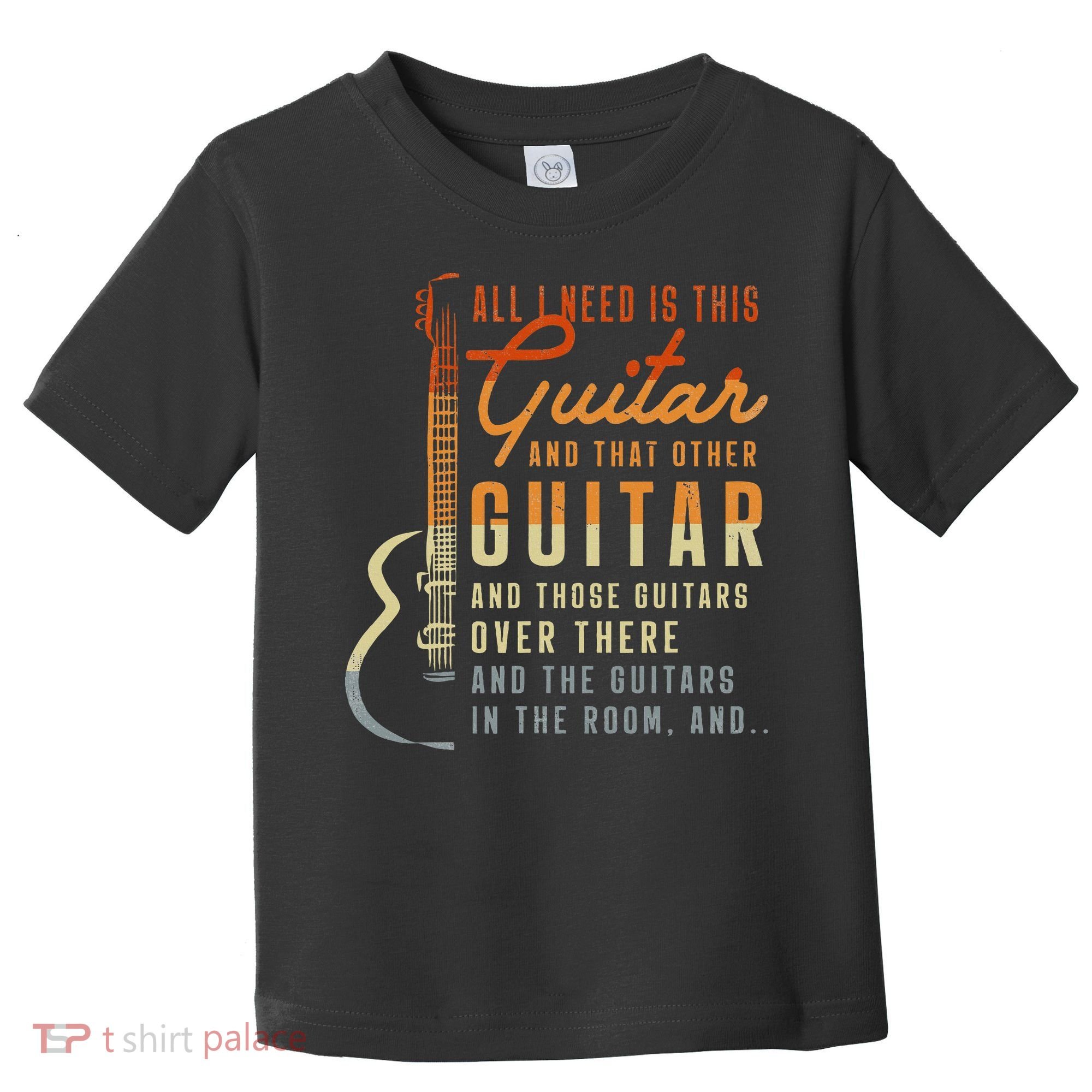 All I Need Is This Guitar Player Gifts Guitarist Music Band Toddler T-Shirt