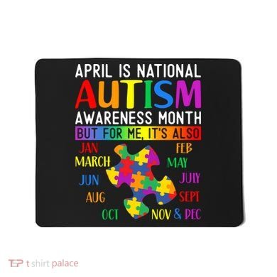 April Is National Autism Awareness Month Mousepad