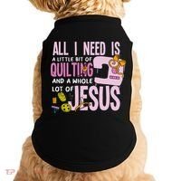 All I Need Is Quilting And Jesus Funny Christian Quilter Doggie Tank thumb 0