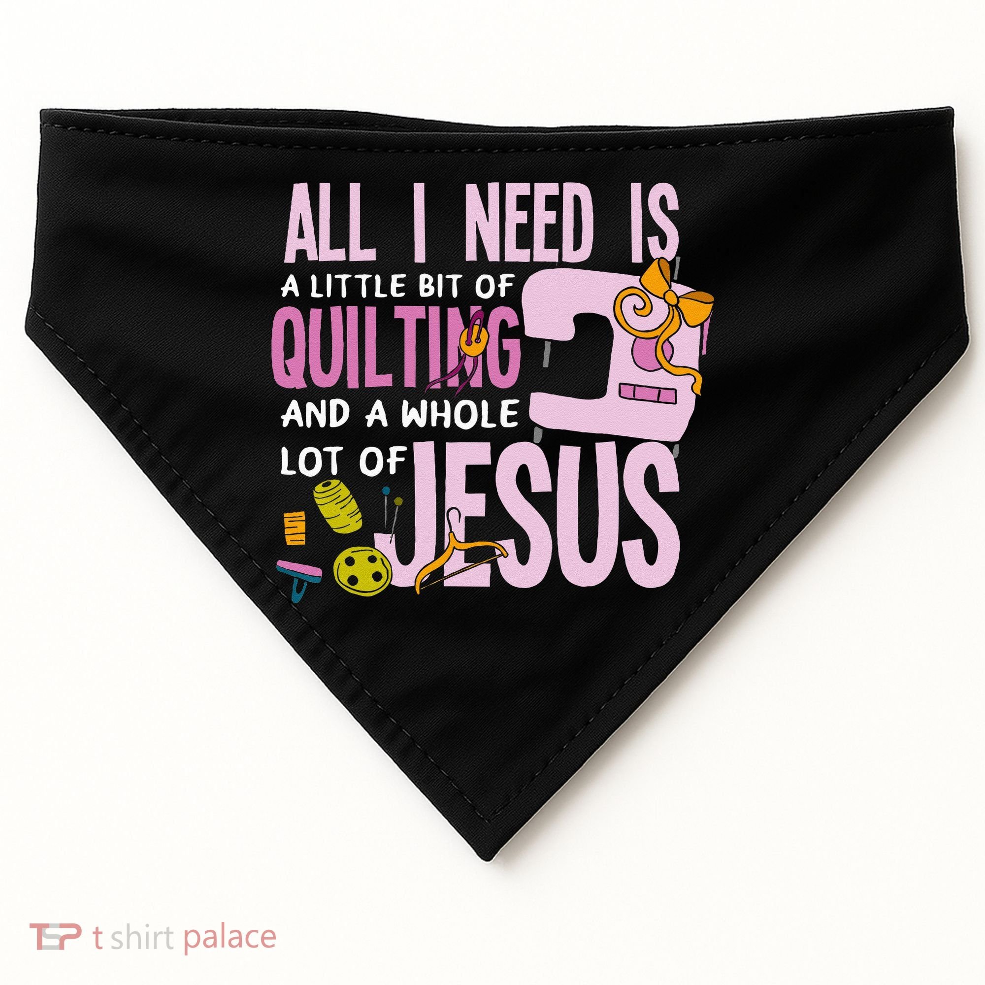 All I Need Is Quilting And Jesus Funny Christian Quilter USA-Made Doggie Bandana