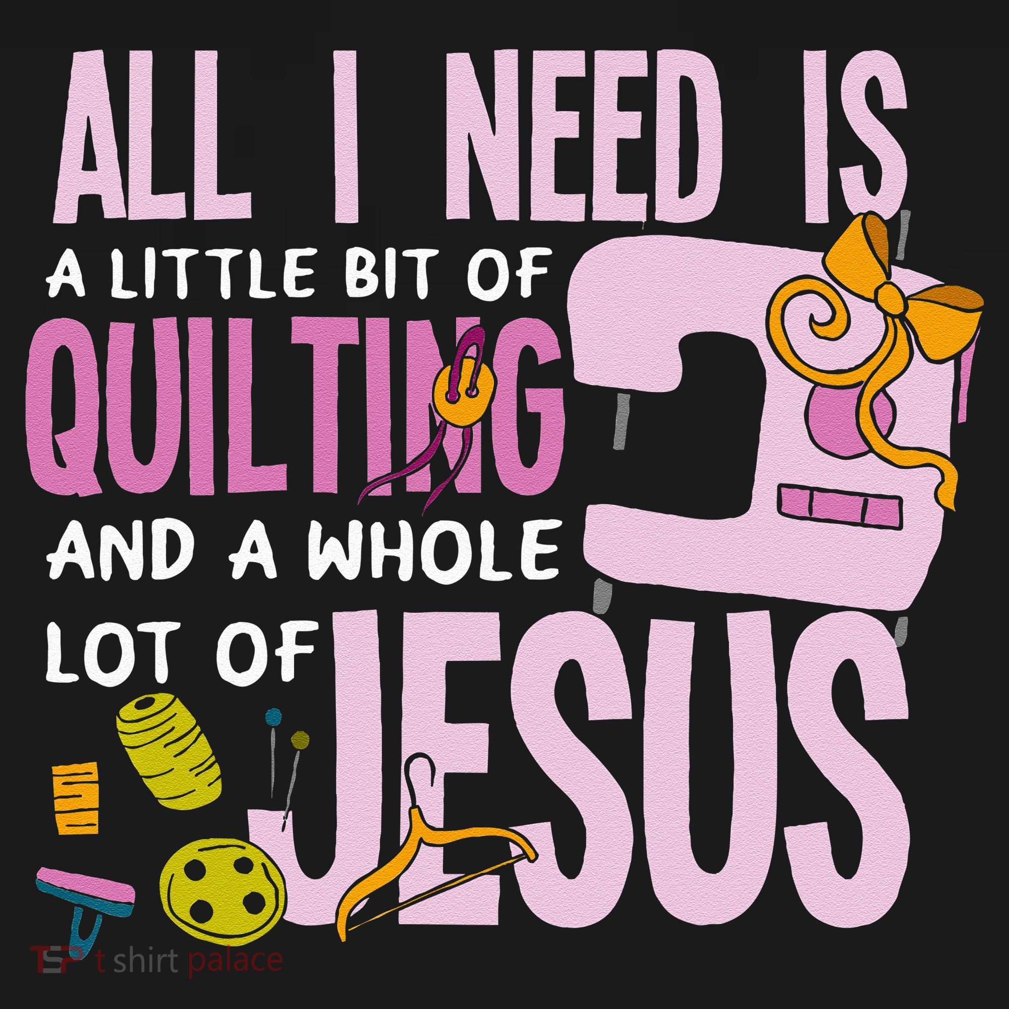 All I Need Is Quilting And Jesus Funny Christian Quilter Hoodie