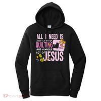 All I Need Is Quilting And Jesus Funny Christian Quilter Women's Hoodie thumb 0