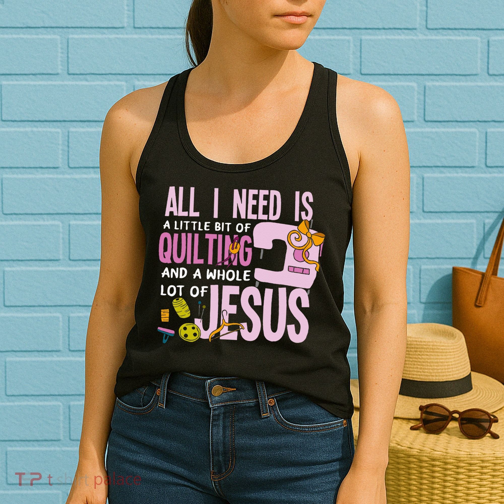 All I Need Is Quilting And Jesus Funny Christian Quilter Women's Tank Top
