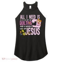 All I Need Is Quilting And Jesus Funny Christian Quilter Women's Perfect Tri Rocker Tank thumb 0