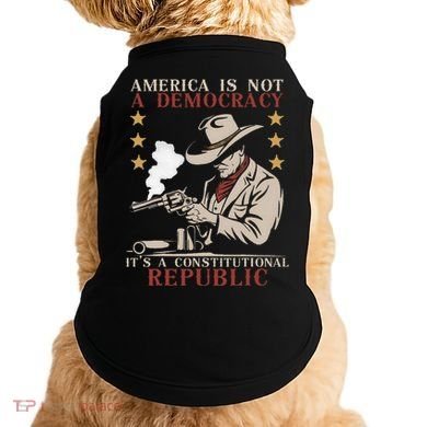 America Is Not A Democracy ItS A Constitutional Republic Doggie Tank