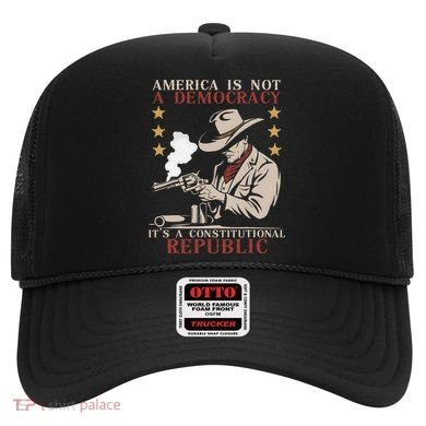 America Is Not A Democracy ItS A Constitutional Republic Hat