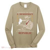 America Is Not A Democracy ItS A Constitutional Republic Long Sleeve Shirt thumb 0