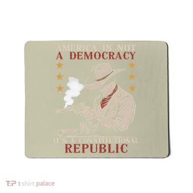 America Is Not A Democracy ItS A Constitutional Republic Mousepad