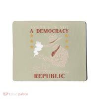America Is Not A Democracy ItS A Constitutional Republic Mousepad thumb 0