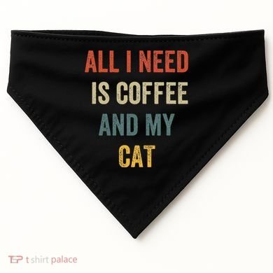 All I Need Is Coffee And My Cat USA-Made Doggie Bandana