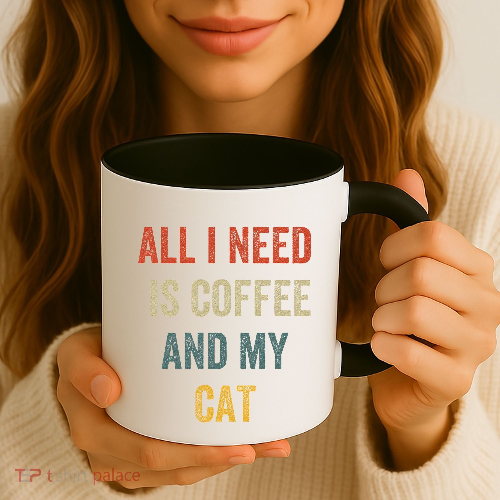 All I Need Is Coffee And My Cat Coffee Mug