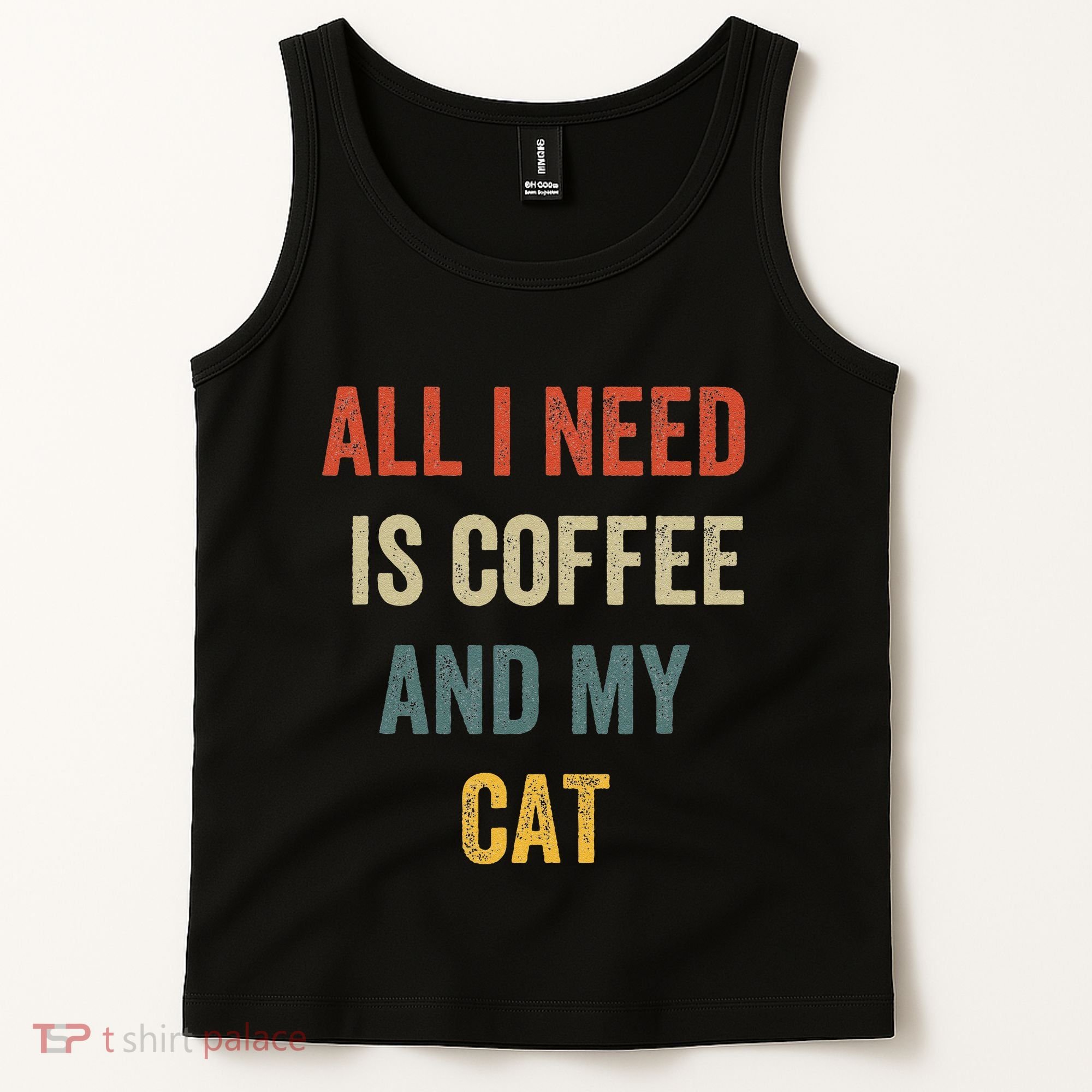 All I Need Is Coffee And My Cat Tank Top