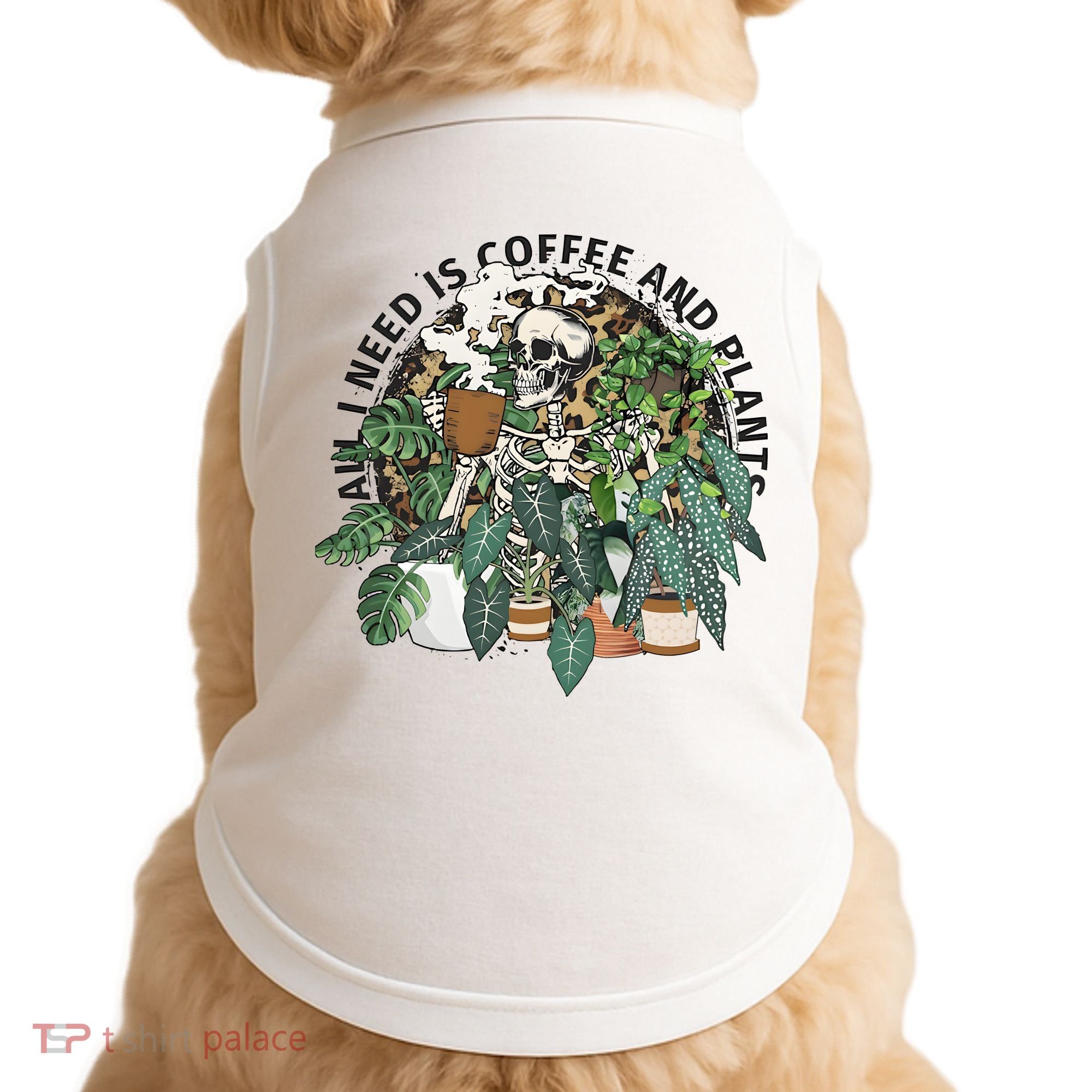 All I Need Is Coffee And Plants Funny Skeleton Gardening Lover Doggie Tank