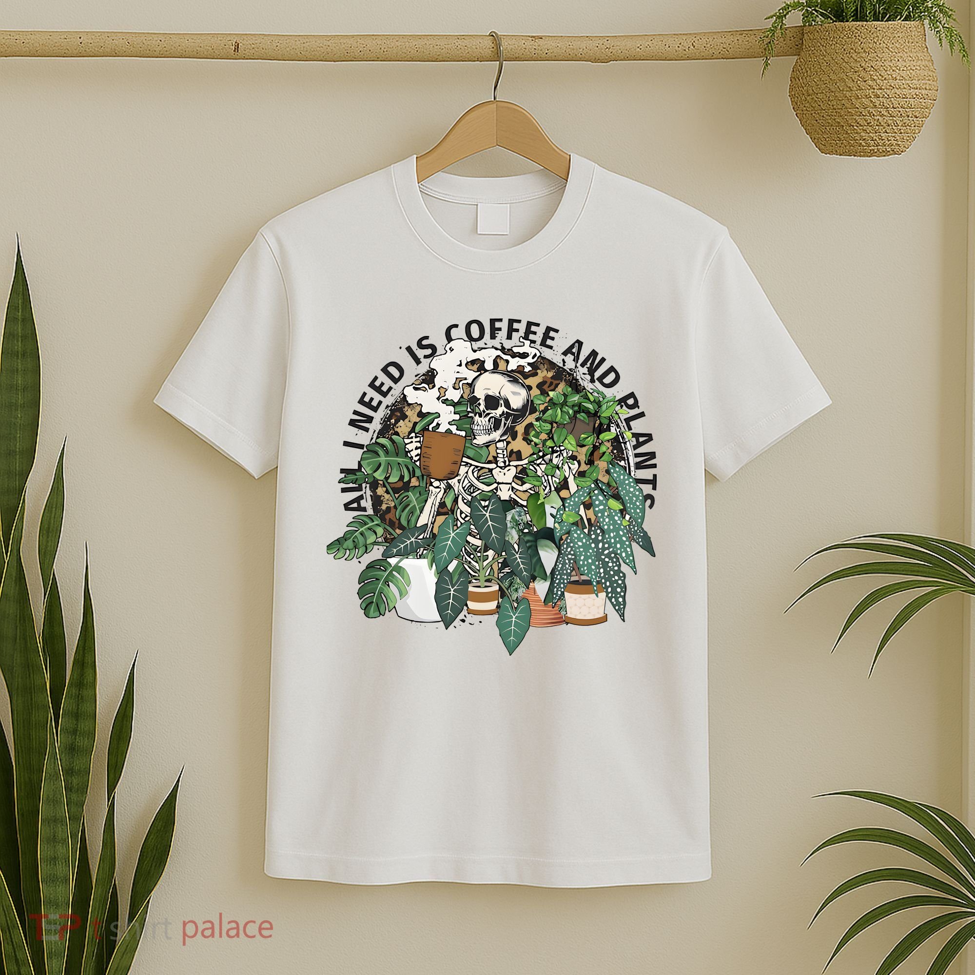 All I Need Is Coffee And Plants Funny Skeleton Gardening Lover T-Shirt