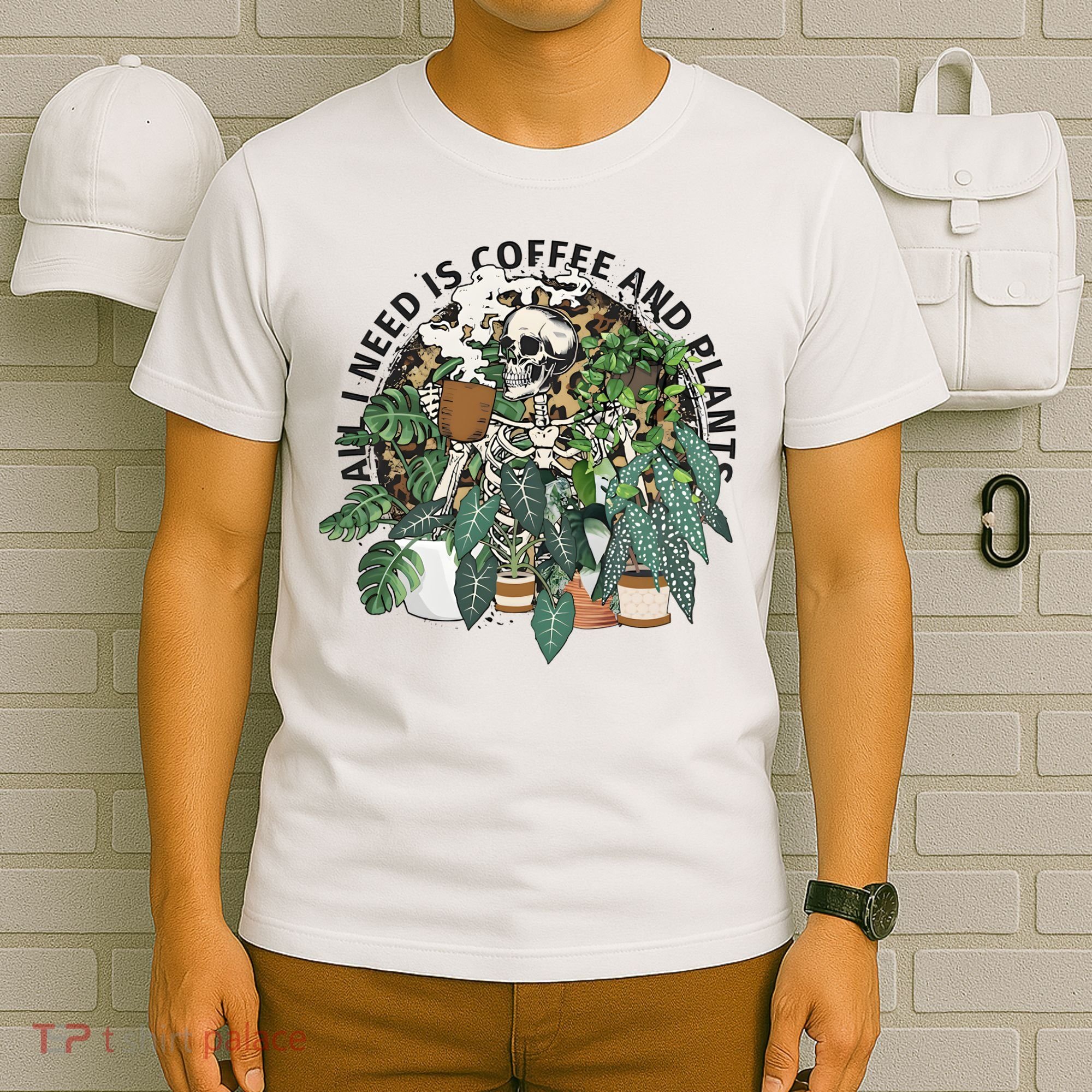 All I Need Is Coffee And Plants Funny Skeleton Gardening Lover T-Shirt