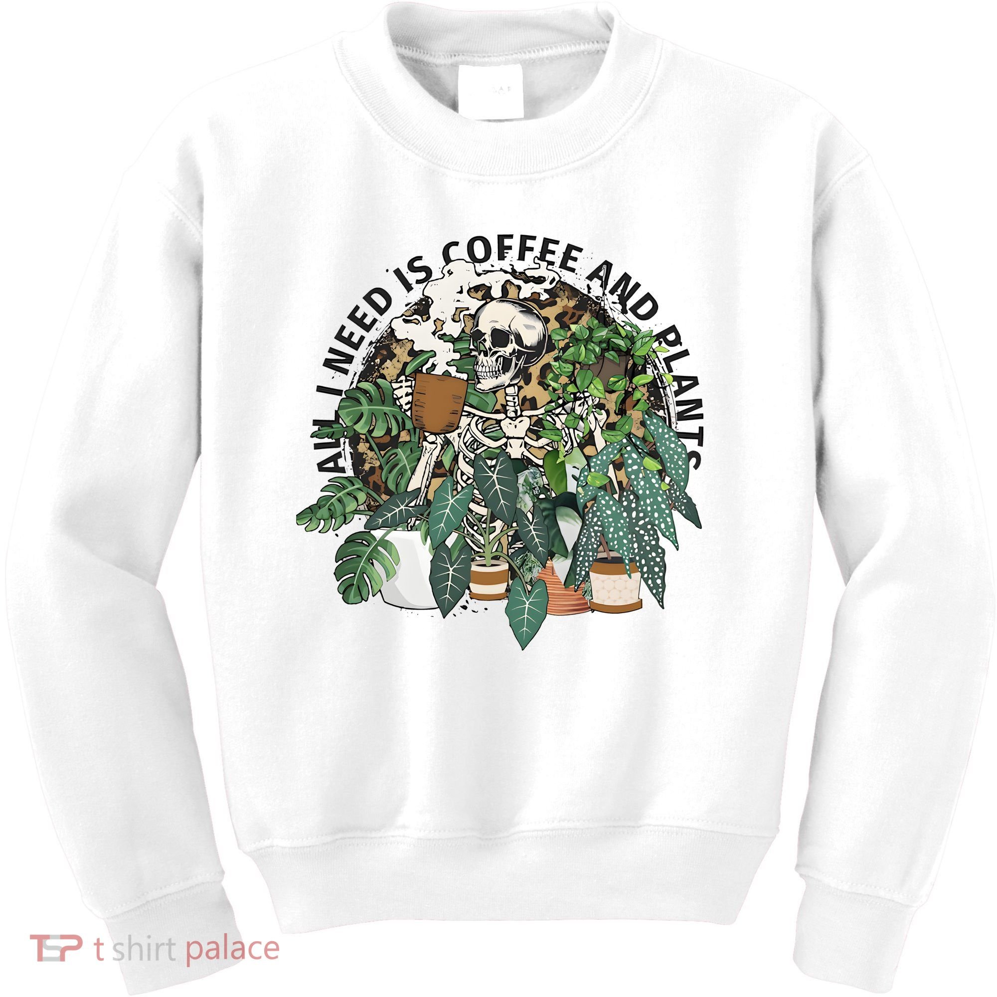 All I Need Is Coffee And Plants Funny Skeleton Gardening Lover Kids Sweatshirt