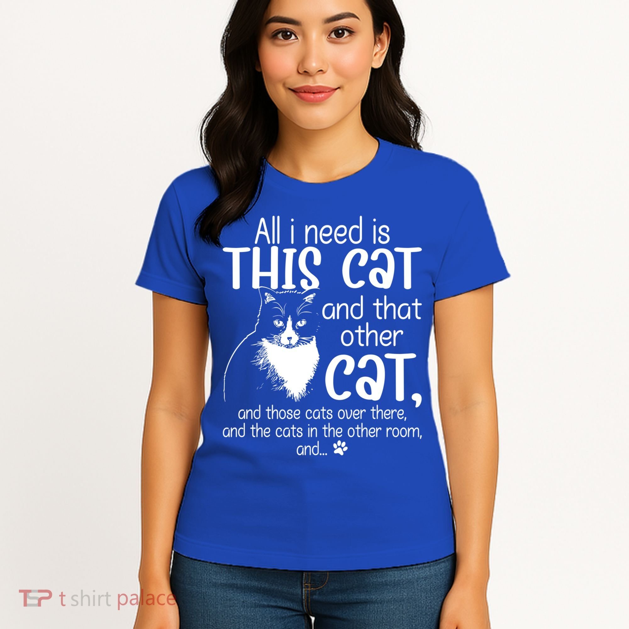 All I Need Is This Cat And That Other Cat And Those Cats Funny Gift Women's T-Shirt