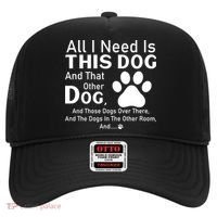 All I Need Is This Dog And That Other Dog And Those Dogs Hat thumb 0