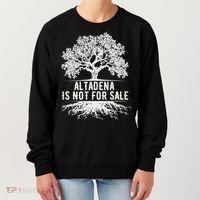 Altadena Is Not For Sale California Women's Sweatshirt thumb 0