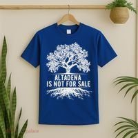 Altadena Is Not For Sale California T-Shirt thumb 2