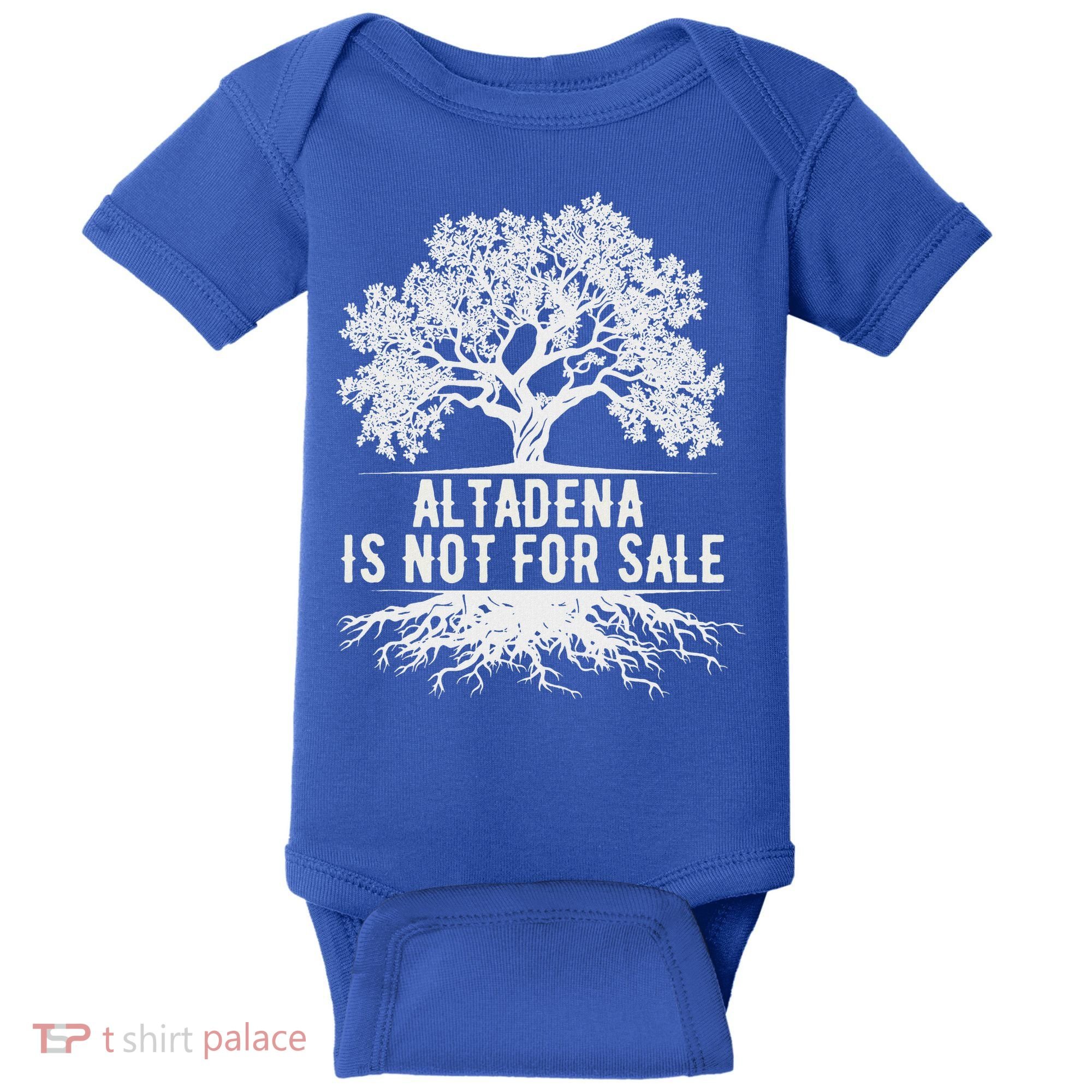 Altadena Is Not For Sale California Baby Bodysuit