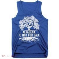 Altadena Is Not For Sale California Tank Top thumb 0