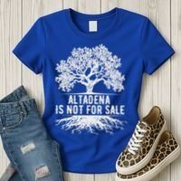 Altadena Is Not For Sale California Women's T-Shirt thumb 3