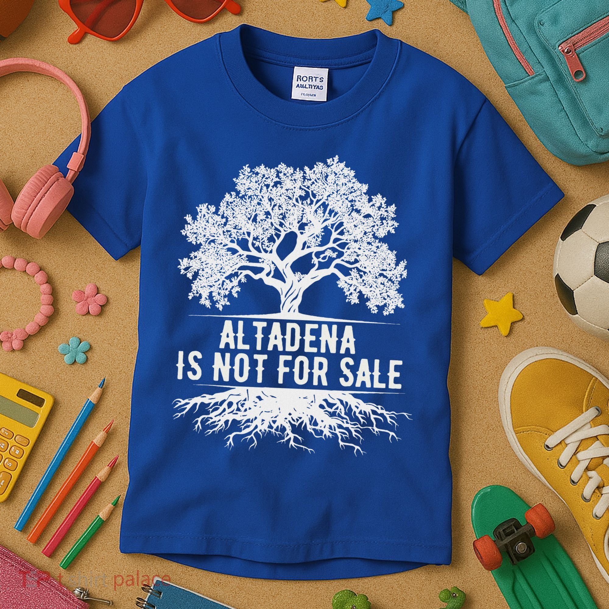 Altadena Is Not For Sale California Kids T-Shirt