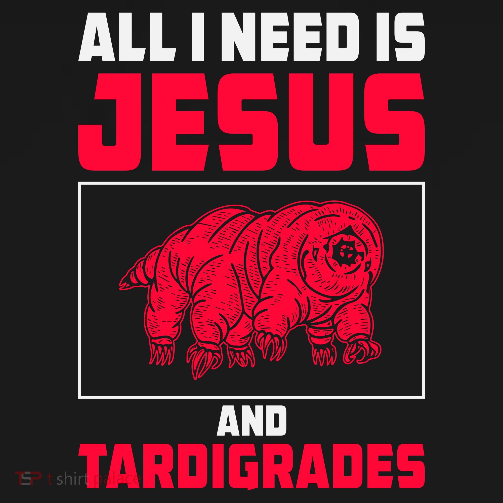 All I Need Is Jesus And Tardigrades Toddler Hoodie