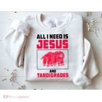 All I Need Is Jesus And Tardigrades Sweatshirt thumb 2
