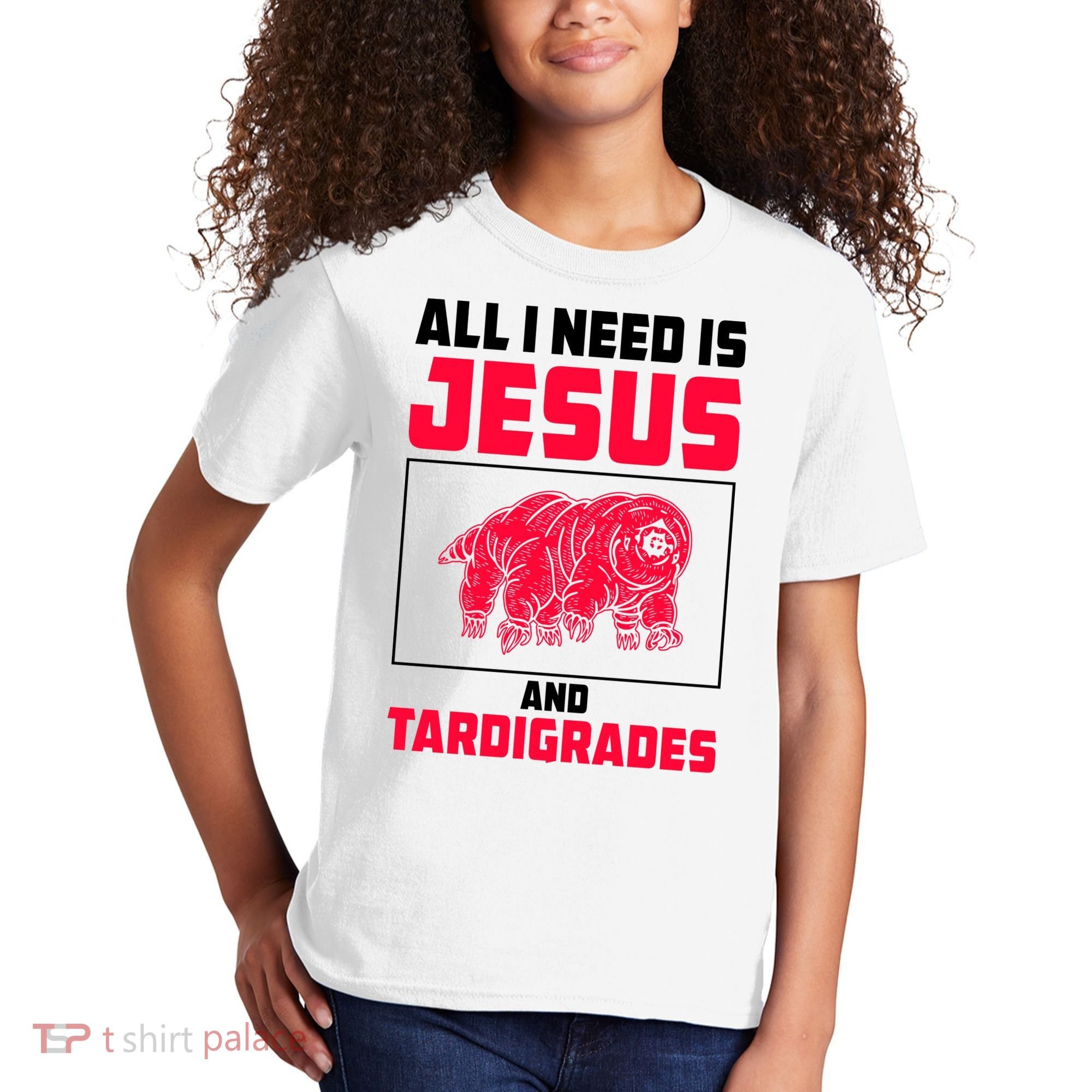 All I Need Is Jesus And Tardigrades Kids T-Shirt