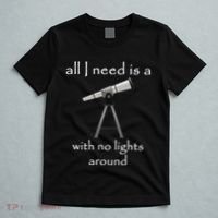 All I Need Is A Telescope With No Lights Around T-Shirt thumb 5