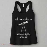 All I Need Is A Telescope With No Lights Around Women's Tank Top thumb 3